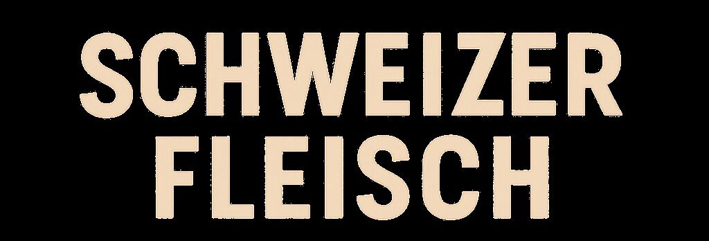 Schweizer Fleisch